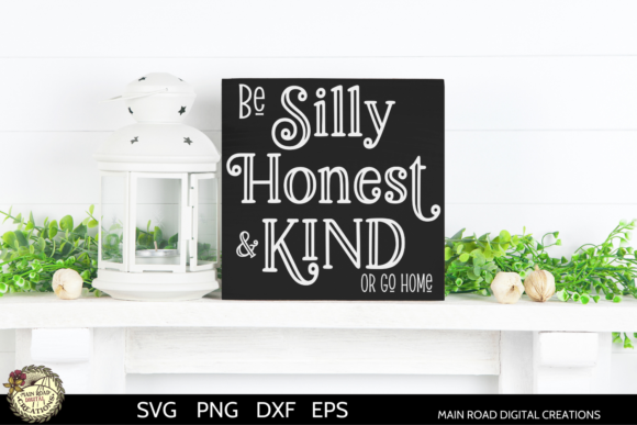 Be Silly Honest and Kind or Go Home Review
