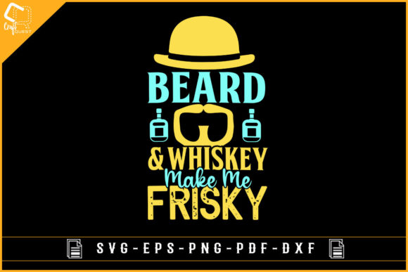 Beard Whiskey Make Me Frisky Funny Svg Review