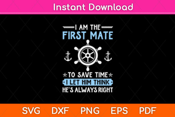First Mate Captain I Let Him Think Svg Review