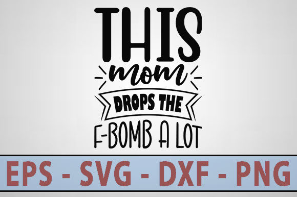 Funny Svg Design: This Mom Drops the
