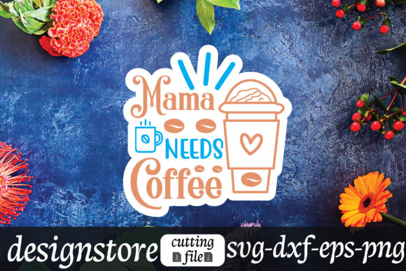 Mama Needs Coffee Stickers: A Designer's Review