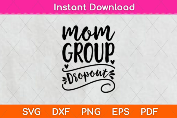 Review: Mom Group Dropout Mama Life Funny