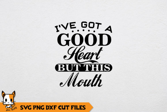 Sarcastic I've Got a Good Heart but This Mouth Review